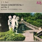 Roman Totenberg, J. S. Bach* - Violin Concertos No. 1 And No. 2 (LP)