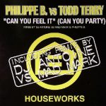 Philippe B. vs. Todd Terry - Can You Feel It (Can You Party) (12")