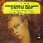Villa-Lobos* - Orchestre Symphonique De Rias* - Bachianas Brasileiras N° 7 Pour Orchestre, Choeurs N° 6 Pour Orchestre (LP)