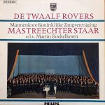 Mannenkoor Koninklijke Zangvereniging Mastreechter Staar* - De Twaalf Rovers (LP, Album)