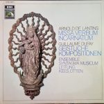 Arnold De Lantins, Guillaume Dufay, Syntagma Musicum, Kees Otten - Missa Verbum Incarnatum - Geistliche Kompositionen (LP)