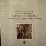 Dieterich Buxtehude • Vincent Lübeck • Johann Adam Reincken • Gisbert van Steenwick • Heinrich Scheidemann − Albert De Klerk, Piet Kee - Barock-Orgeln In Norddeutschland = Historic Baroque Organs Of North Germany (LP, Album)