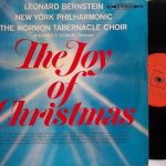 Leonard Bernstein Conducting The New York Philharmonic* And The Mormon Tabernacle Choir* : Richard P. Condie - The Joy Of Christmas (LP)