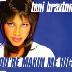 Toni Braxton - You're Makin' Me High (CD, Maxi)