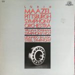 Lorin Maazel, Pittsburgh Symphony Orchestra - William Schuman, Leonardo Balada - Symphony No. 7 / Steel Symphony (LP)