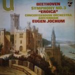 Beethoven*, Concertgebouw Orchestra, Amsterdam*, Eugen Jochum - Symphony No. 3 - "Eroica" (LP, Album, RE)