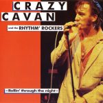Crazy Cavan And The Rhythm Rockers - Rollin Through The Night (CD, Album, RE)