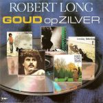 Robert Long - Goud Op Zilver (CD, Comp)