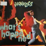 Yankees - What's Happened (12")