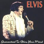 Elvis Presley - Guaranteed To Blow Your Mind (CD, Unofficial)