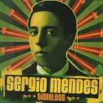 Sergio Mendes* - Timeless (CD, Album)