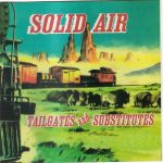 Solid Air - Tailgates And Substitutes  (CD, Album)
