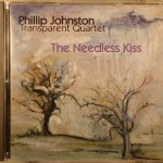Phillip Johnston's Transparent Quartet - The Needless Kiss (CD, Album)