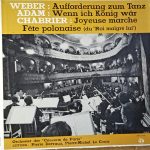 Carl Maria von Weber, Adolphe C. Adam, Emmanuel Chabrier, Orchestre Des Concerts De Paris - Invitation To The Dance / Si J'étais Roi / Joyeuse Marche / Fête Polonaise (From The "Roi Malgré Lui")  (10")