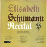 Elisabeth Schumann - Recital / Songs Of Felix Mendelssohn Robert Franz And Hugo Wolf (LP, Mono)