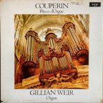 Gillian Weir, Couperin* - Couperin : Pièces d'Orgue (2xLP, Album)