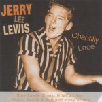 Jerry Lee Lewis - Chantilly Lace (CD, Comp)