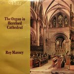 Roy Massey - The Organ In Hereford Cathedral (LP, Album)