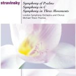 Stravinsky*, Michael Tilson Thomas - Symphony Of Psalms, Symphony In C, Symphony In 3 Movements - London Symphony Orchestra And Chorus (CD, Album, RE)