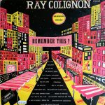 Ray Colignon - Remember This? (10", Mono)