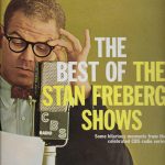 Stan Freberg Featuring Daws Butler And June Foray And Peter Leeds With The Jud Conlon Rhythmaires And Billy May And His Orchestra - The Best Of The Stan Freberg Shows Part One (LP, Mono)
