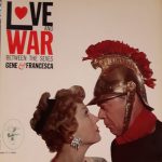 Gene And Francesca - Love And War Between The Sexes (LP, Mono, 1st)