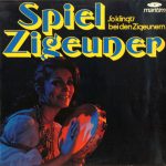 Various - Spiel Zigeuner (So Klingt's Bei Den Zigeunern) (LP)