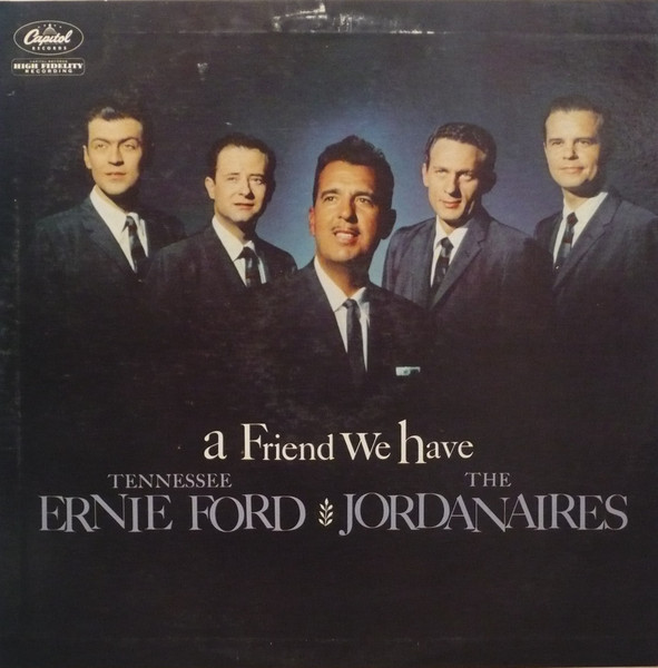 Tennessee Ernie Ford And The Jordanaires - A Friend We Have (LP, Mono)