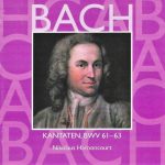 Johann Sebastian Bach, Nikolaus Harnoncourt - Kantaten, BWV 61-63 Vol.19 (CD, Comp, RE, RM)