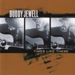 Buddy Jewell - Times Like These (CD, Album, Copy Prot., Enh)