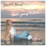 Sandra Mooy - Hati Yang Terluka (CDr, Maxi)