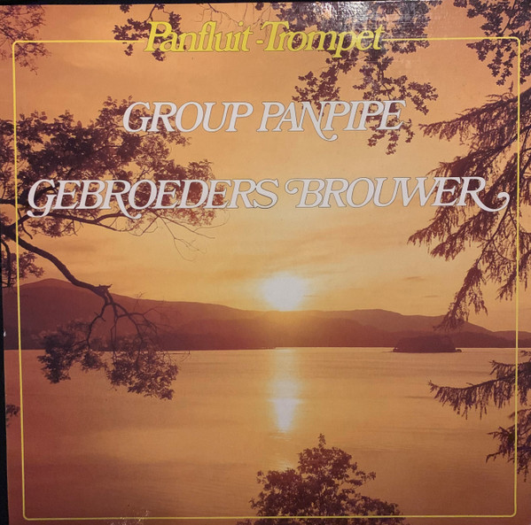 Group Panpipe & Gebroeders Brouwer - Panfluit & Trompet (LP, Album)