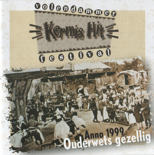 Various - Volendammer Kermis Hit Festival Anno 1999 Ouderwets Gezellig (CD, Comp)