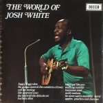 Josh White - The World Of Josh White (LP, Album)