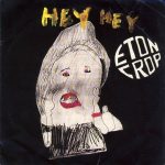 Eton Crop - Hey Hey (7")