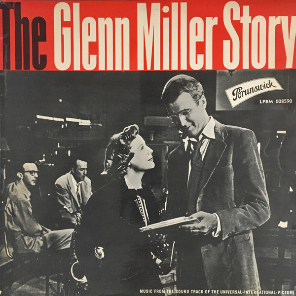The Universal-International Orchestra Conducted By Joseph Gershenson And Louis Armstrong And The All Stars* - The Glenn Miller Story (Music From The Sound Track Of The Universal-International Motion Picture) (LP, Mono)