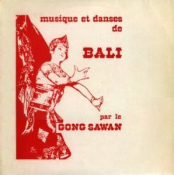 Gong Sawan - Musique Et Danses De Bali (LP)