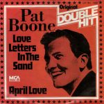 Pat Boone - Love Letters In The Sand / April Love (7", Single)