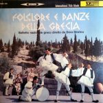 The Royal Greek Festival Company Diretto Da Dora Stratou - Folclore E Danze Della Grecia (LP, Album)