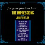 The Impressions With Jerry Butler - For Your Precious Love... (LP, Album, RE)