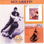 Ken Griffin (2) - Anniversary Songs / Skating Time (CD, Comp)