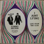 Tommy Brown (2) - I Aint Ly'ing (Live From The Club) (LP)