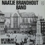 Naatje Brandhout Band - Dat Schijnt Te Betekenen (LP)