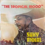 Suky Akkal - The Tropical Mood (LP, Comp)
