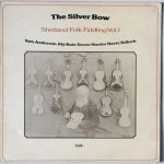 Tom Anderson (10), Aly Bain, Trevor Hunter, Davie Tulloch - The Silver Bow - Shetland Folk Fiddling Vol.1 (LP, Album)