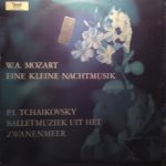 W. A. Mozart* / P. I. Tchaikovsky* - Eine Kleine Nachtmusik / Balletmuziek Uit Het Zwanenmeer (LP, Comp)