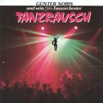 Günter Noris Und Sein Gala-Tanzorchester* - Tanzrausch (LP, Album)