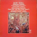 Kurt Weill - Lukas Foss / Siegfried Landau - Mahagonny Songspiel / Kleine Dreigroschenmusik (LP)