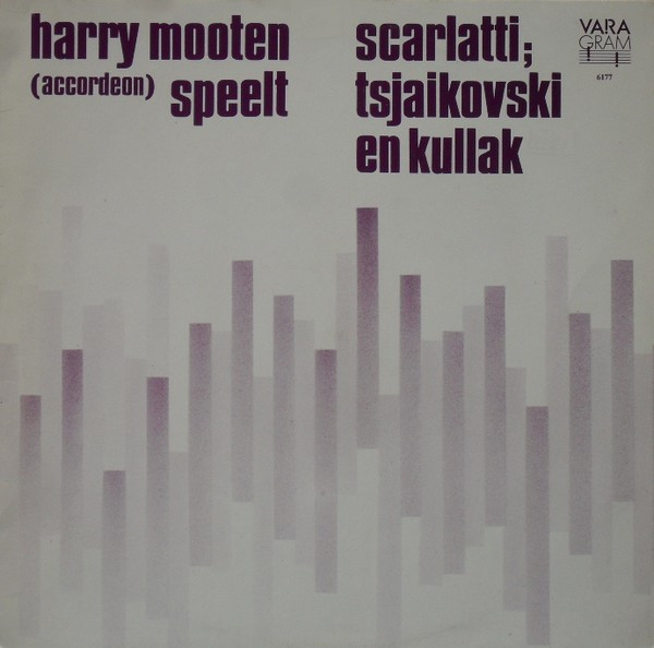 Harry Mooten - Speelt Scarlatti; Tsjaikovski En Kullak (LP)