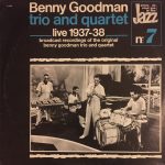 Benny Goodman Trio And Quartet* - Live 1937-38 (LP, Comp, RM)